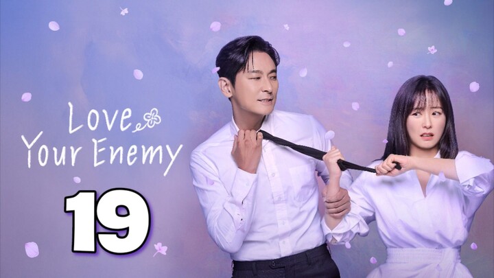 Love Your Enemy : Episode 19 ᴛᴀɢᴀʟᴏɢ