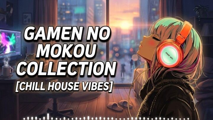 15 Minutes of Japanese EDM / Chill House Vibes ~ Gamen no Mokou