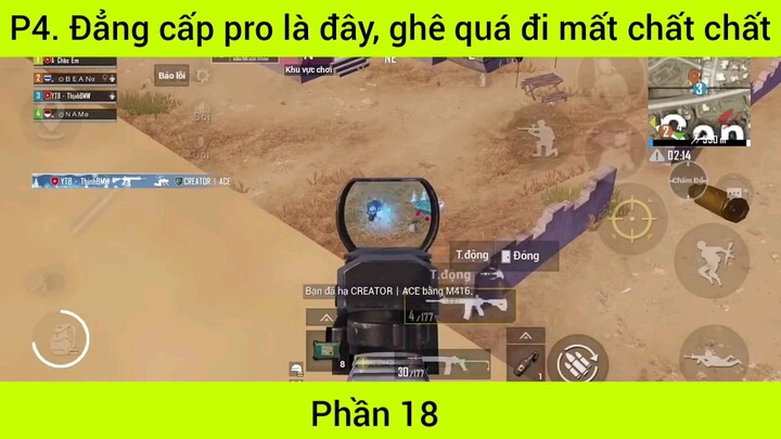 đẳng cấp pro là đây Ghê quá đi mất chất nhất phần 18