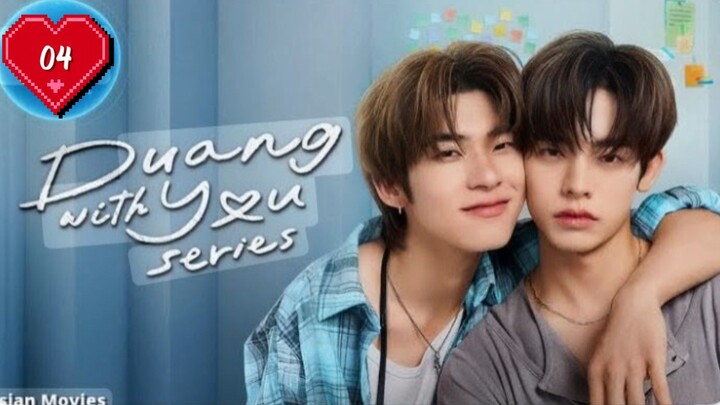 DUANG_WITH_YOU_EP_4_ENG_SUB🐾