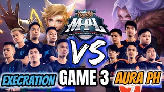 AURA PH VS EXECRATION🔥🔥[GAme 3] MPL-PH Regular Season Week 1 Day 2 | MOBILE LEGEND BANG BANG