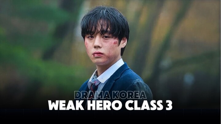 WEAK HERO CLASS — SEASON 3 KAPAN TAYANG?