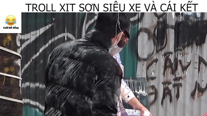 (P4) Troll Xịt Sơn Siêu Xe Và Cái Kết #Prank