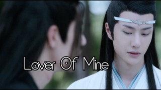 The Untamed (陈情令) MV - Lover Of Mine