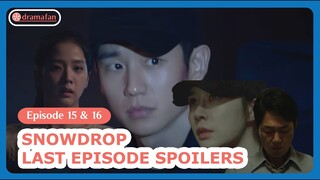 Snowdrop Episode 15 Pre-Released & Final Spoilers & Predictions