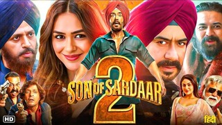 Son Of Sardaar2 (2025)Full Hindi Movie Ajay Devgn Sonakshi Sinha Blockbuster , Comedy Movie