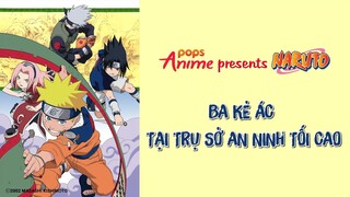 Naruto Tập 142 - Ba Kẻ Ác Tại Trụ Sở An Ninh Tối Cao