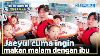 [IND/ENG] Jaeyul cuma ingin ibu datang di hari ultahnya | The Return of Superman | KBS WORLD 240505