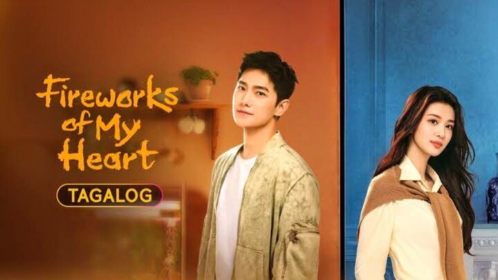 Ep 35 Fireworks of My Heart Tagalog Dubbed