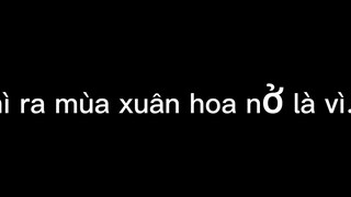 thì ra mùa xuân hoa nở là vì emmmm🤣