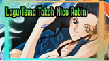 Lagu Tema Tokoh Nico Robin - Hana Hana No Mi | One Piece