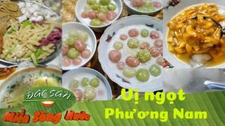 VỊ NGỌT QUÊ HƯƠNG - Những món ngon khiến dân hảo ngọt phải thèm thuồng | Đặc sản miền sông nước