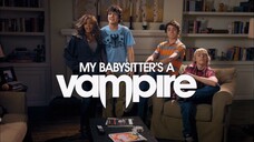 My Babysitter's A Vampire