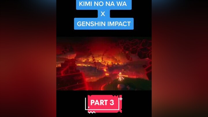 Balas  KIMI NO NA WA X GENSHIN IMPACT PART-3 kiminonawa yourname sparkle genshinimpact fanmade trai