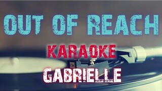 OUT OF REACH - GABRIELLE (KARAOKE VERSION)