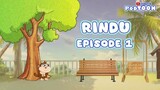 RINDU - EPISODE 1