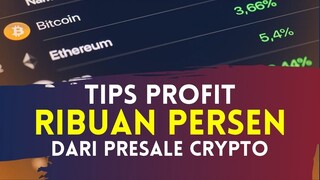 TIPS PROFIT RIBUAN PERSEN DARI PRESALE CRYPTO / EVENT LAUNCHPAD / ICO / IDO / PRIVATE SALE