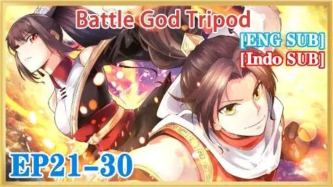 【ENG SUB】Battle God Tripod EP21-30 1080P