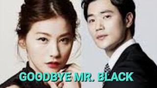 GOODBYE MR.BLACK EP.18  KDRAMA
