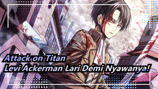 Attack on Titan | Membara! Levi Ackerman Lari Demi Nyawanya cut