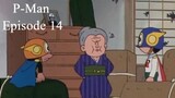 P-Man Episode 14 - Nenek Telah Kembali (Subtitle Indonesia)