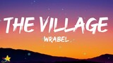 Wrabel - The Village (Lyrics) |Theres something wrong in the village
