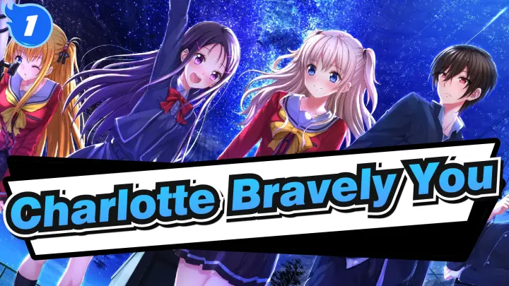 Charlotte 4k Completed Op Bravely You 2 Bilibili