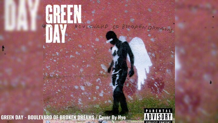 GREEN DAY - Boulevard of broken dreams / Cover By Hyo