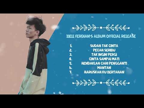 Ziell Ferdian - Sudah Tak Cinta | Pecah Seribu | Cinta Sampai Mati - Full Album Official Release