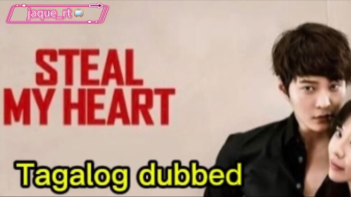 Title:  Steal my heart | kmovie | Tagalog dubbed