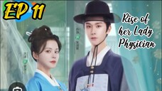 [ENG] EP 11 Rise of her Lady Physician