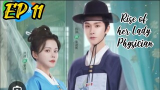 [ENG] EP 11 Rise of her Lady Physician