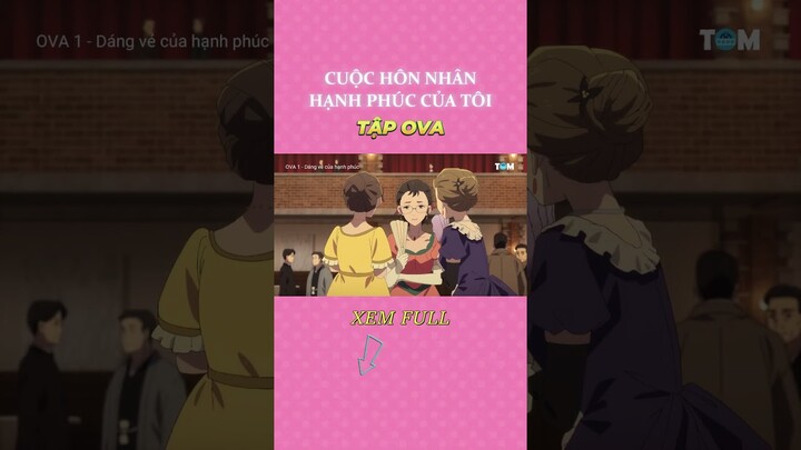 Kiyoka dẫn Miyo vào buổi tiệc Tập OVA 1  #anime  #tomthieugia #shorts