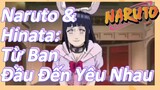 Naruto & Hinata: Từ Ban Đầu Đến Yêu Nhau