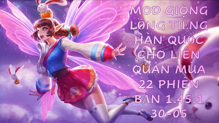 Mod Giọng Lồng Tiếng Hàn Quốc Cho Server Liên Quân Việt Nam Mùa 23 1.46.1 21/07 - *Do Not Reup*://