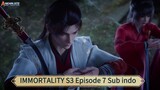 IMMORTALITY S3 Episode 7 Sub indo