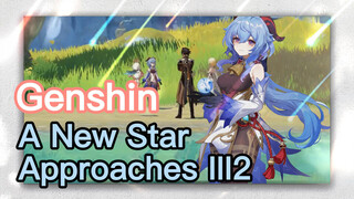 A New Star Approaches III2