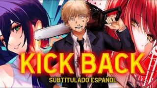 Kick Back ♫『 Chainsaw Man Opening Full 』Subtitulado『AMV』