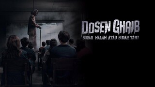 🎬 DOSEN GHAIB: SUDAH MALAM ATAU SUDAH TAHU (2024)‼️