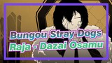 [Bungou Stray Dogs | Video Gambar Pribadi] Raja - Dazai Osamu