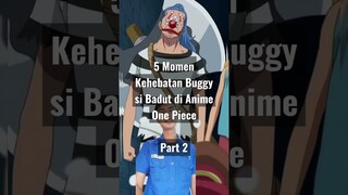 5 Momen Kehebatan Buggy si Badut di Anime One Piece