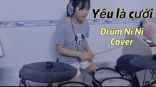 YÊU LÀ CƯỚI (Drum Cover) - PHÁT HỒ X2X | Ni Ni Drum