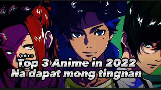 TOP 3 ANIME 2022