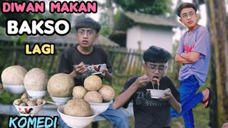 DIWAN MAKAN BAKSO LAGI ❗reyhan dan ali ngamook | komedi