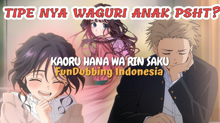 KAORU HANA WA RIN SAKU [ Fundub Indonesia ]