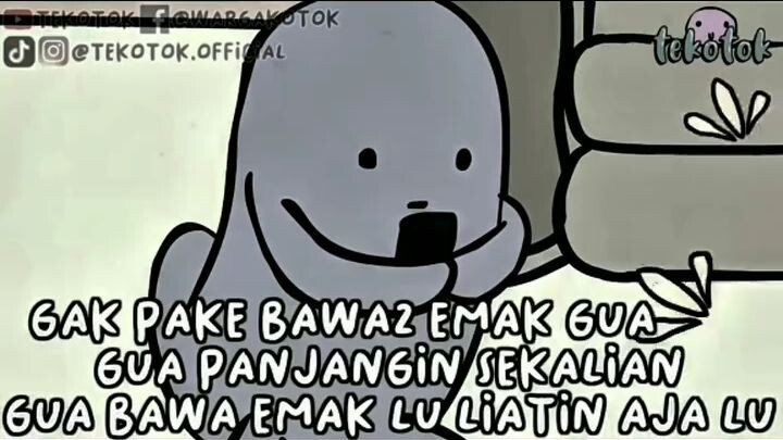 Gak pake bawa bawa emak gua