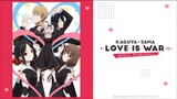 Kaguya-Sama: Love Is War -S3 [SUB INDO] || OPENING 3 ★