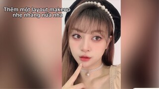 Thêm một layout makeup nhẹ nhàng nữa nè