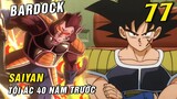 Saiyan săn lùng Ngọc Rồng , Bardock cha Goku hành động