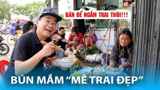 Cười tụt huyết áp với Bún Mắm Nêm O Bê "bán vì mê trai đẹp" nhất Xứ Huế | MÓN ĂN NGON VIỆT NAM